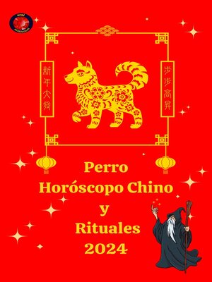 cover image of Perro Horóscopo Chino  y  Rituales 2024